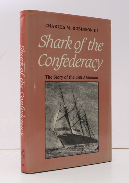 Shark of the Confederacy. The Story of the CSS Alabama. …