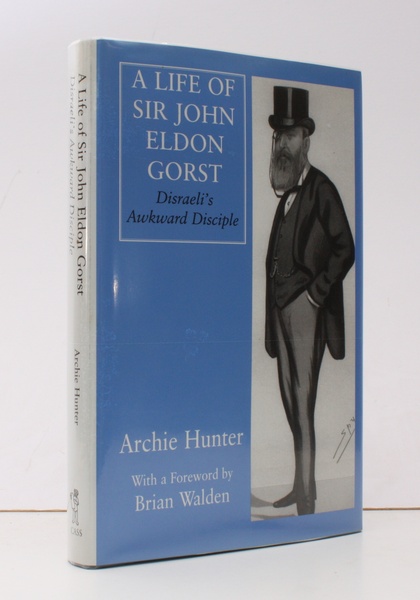 A Life of Sir John Eldon Gorst. Disraeli's Awkward Disciple. …