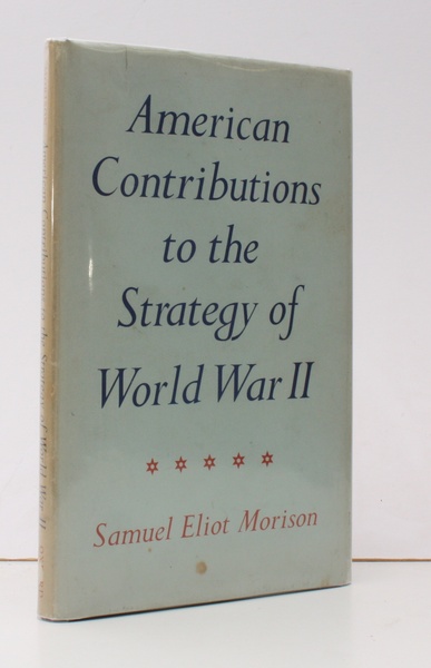 American Contributions to the Strategy of World War II. BRIGADIER …