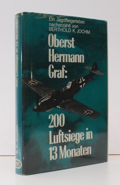 200 Luftsiege in 13 Monaten. Nacherzahlt von Berthold K. Jochim. …