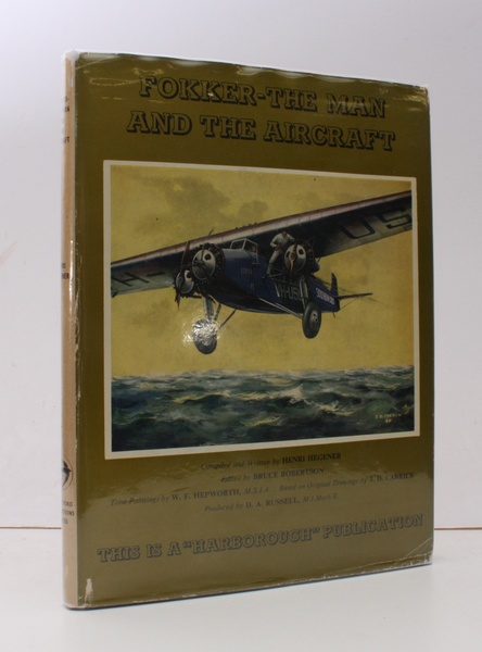 Fokker. The Man and the Aircraft. Compiled and writen by …