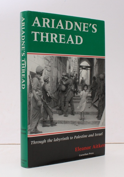 Ariadne's Thread. Through the Labyrinth to Palestine and Isreal SIGNED …