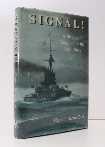 Signal!. A History of Signalling in the Royal Navy. SIGNED …