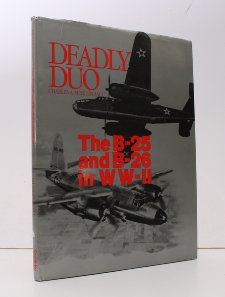 Deadly Duo. The B-25 and B-26 in WWII. NEAR FINE …