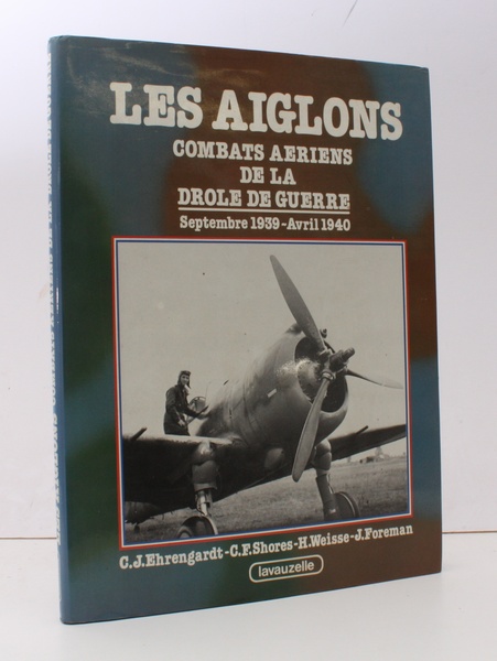 Les Aiglons. Combats Aeriens de la Drole de Guerre. Septembre …