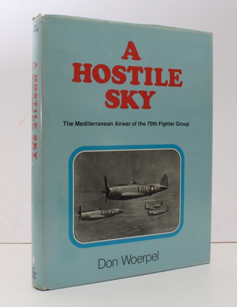 A Hostile Sky. The Mediterranean Airwar of the 79th Fighter …