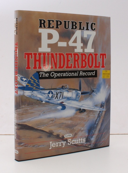 Republic P-47 Thunderbolt. The Operational Record. FINE COPY IN UNCLIPPED …
