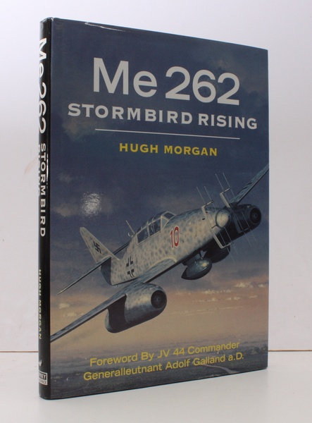 Me262. Stormbird Rising. Foreword by JV 44 Commander Generalleutnant Adolf …