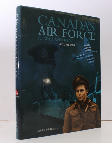 Canada's Air Force at War and Peace. Volume One. NEAR …