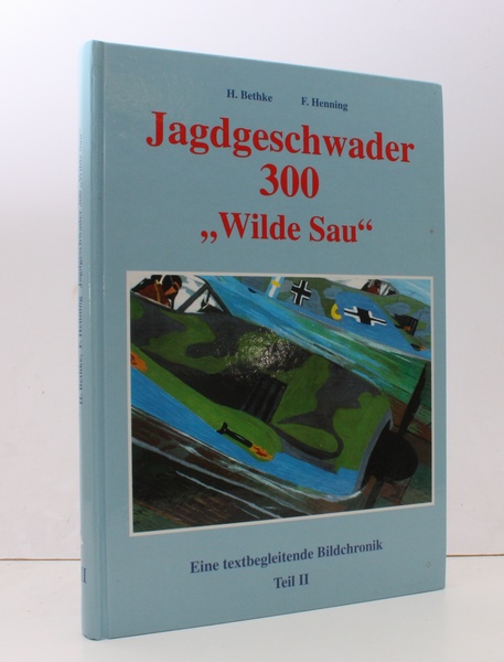 Jagdgeschwader 300. 'Wilde Sau'. Eine textbegleitende Bildchronik. FINE COPY