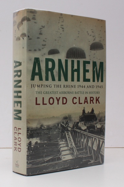 Arnhem. Jumping the Rhine 1944 and 1945. The Greatest Airborne …