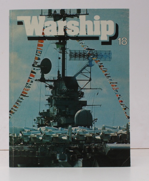 Warship Magazine No. 18 [April 1981]. A Quarterly Journal of …