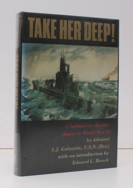 Take Her Deep. A Submarine against Japan in World War …