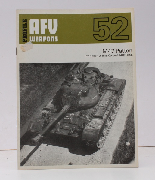 M47 Patton. [AFV Weapons Profile 52]. BRIGHT, CLEAN COPY IN …