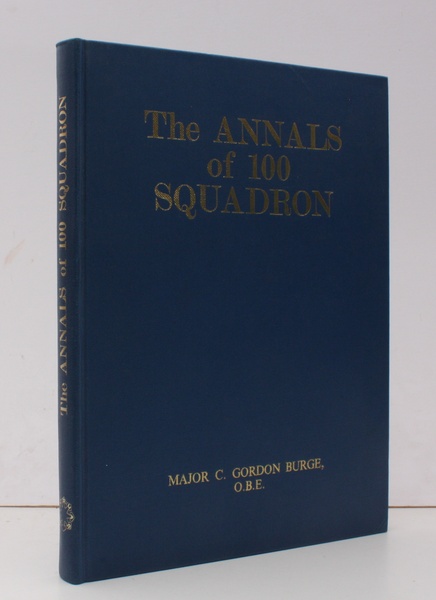 The Annals of 100 Squadron. Being a Record of the …