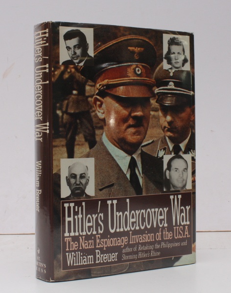 Hitler's Undercover War. The Nazi Espionage Invasion of the USA. …