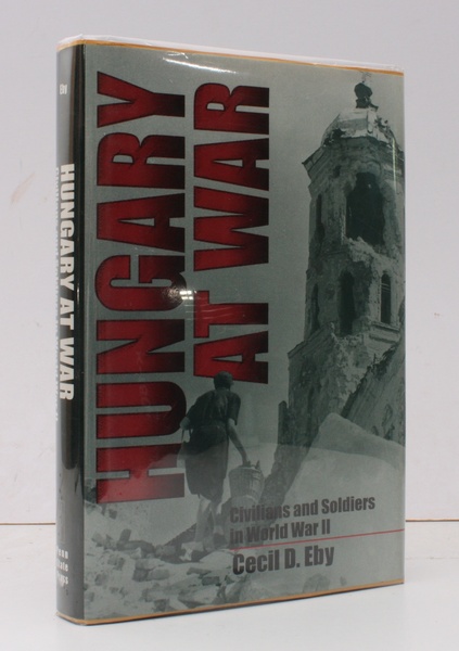 Hungary at War. Civilians and Soldiers in World War II. …