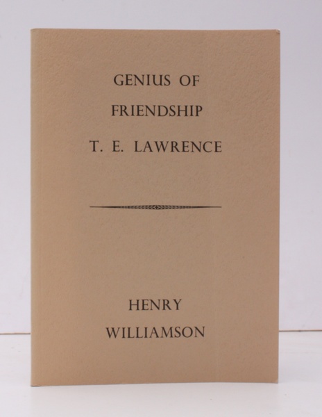 Genius of Friendship. 'T.E. Lawrence'. [Foreword by Richard Williamson. Introduction …