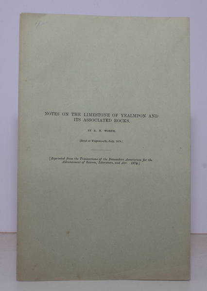 Notes on the Limstone of Yealmpton and its associated Rocks. …