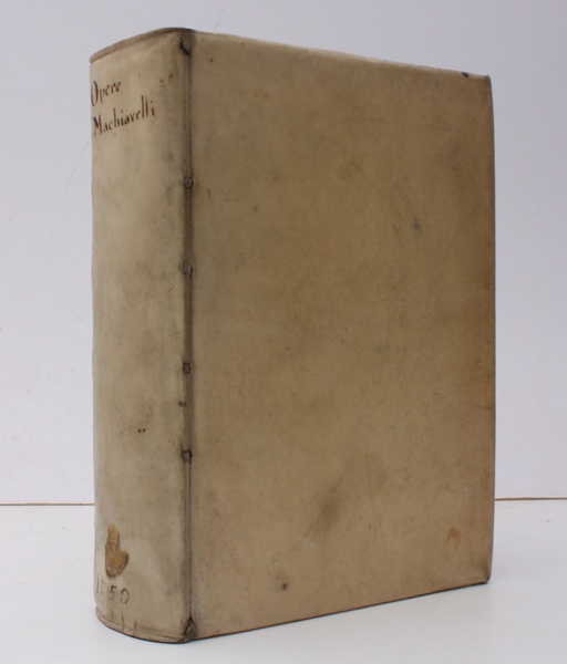 Tutte le Opere di Nicolo Machiavelli cittadino et secretario fiorentino. …