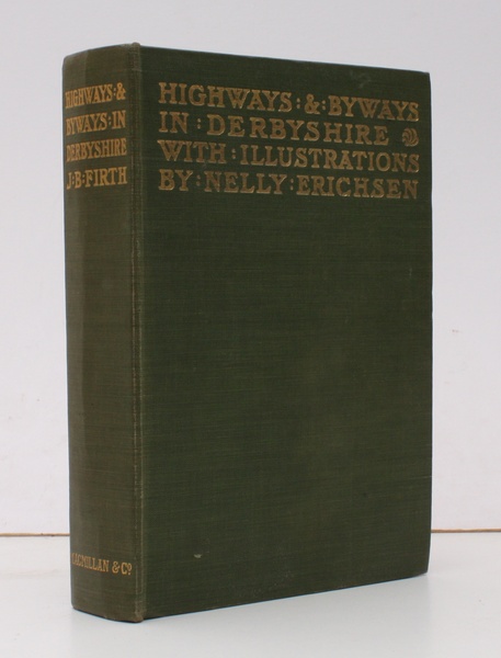 Highways and Byways in Derbyshire. With Illustrations by Nelly Erichsen. …