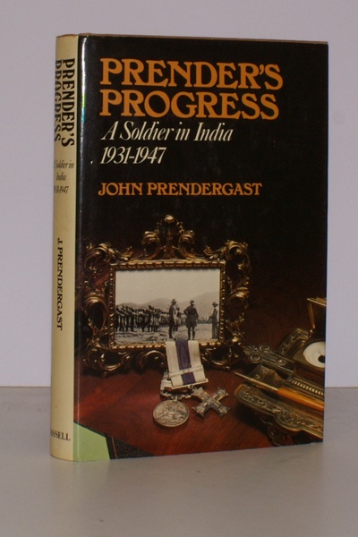 Prender's Progress. A Soldier in India 1931-1947. BRIGHT, CLEAN COPY …