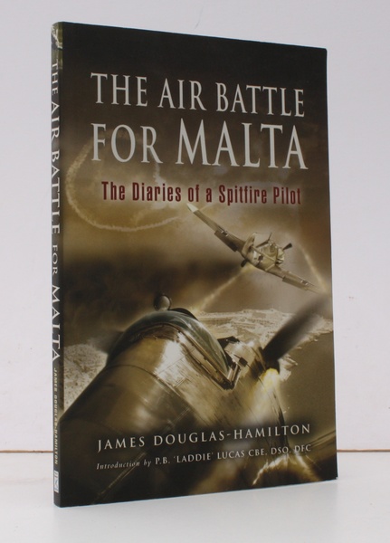 The Air Battle for Malta. The Diaries of a Spitfire …