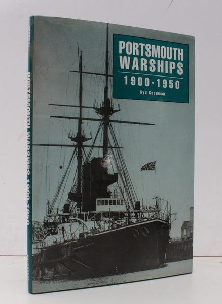 Portsmouth Warships 1900-1950. Illustrated with Photographs from the Goodman Collection. …
