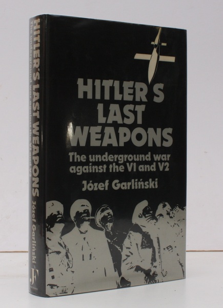 Hitler's Last Weapons. The Underground War against the V1 and …