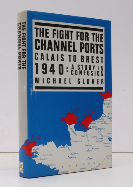 The Fight for the Channel Ports. Calais to Brest 1940: …