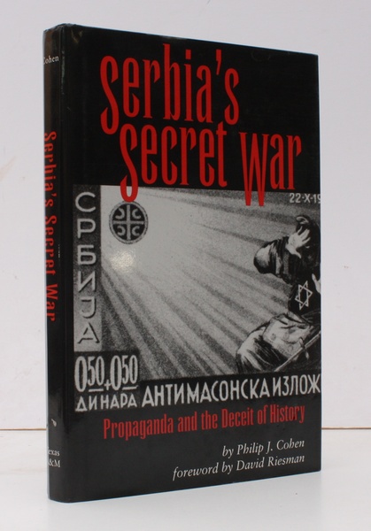 Serbia's Secret War. Propaganda and the Deceit of History. Foreword …