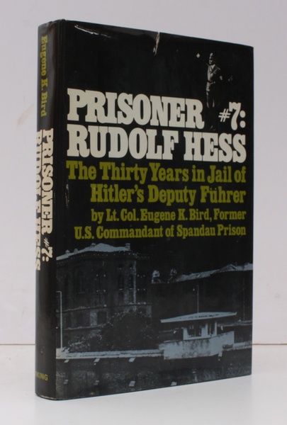 Prisoner #7. Rudolf Hess. The Thirty Years in Jail of …