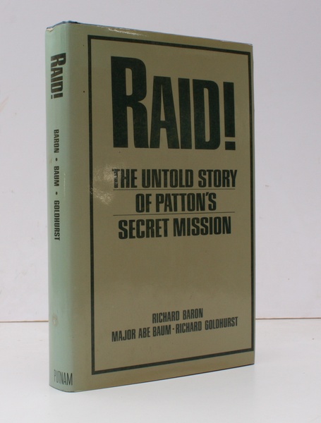 Raid!. The Untold Story of Patton's Secret Mission. NEAR FINE …