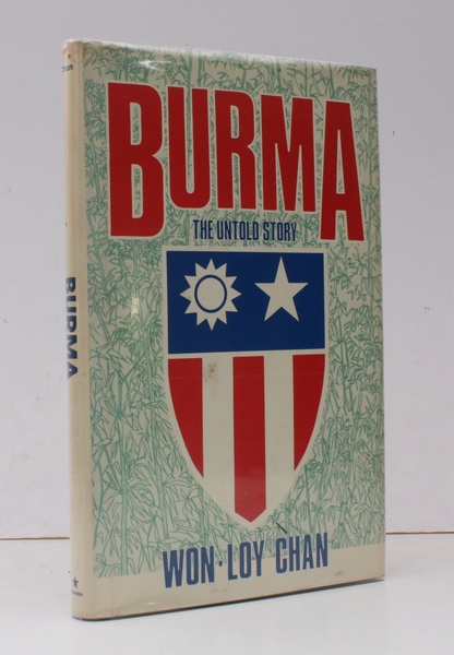 Burma. The Untold Story. NEAR FINE COPY IN UNCLIPPED DUSTWRAPPER