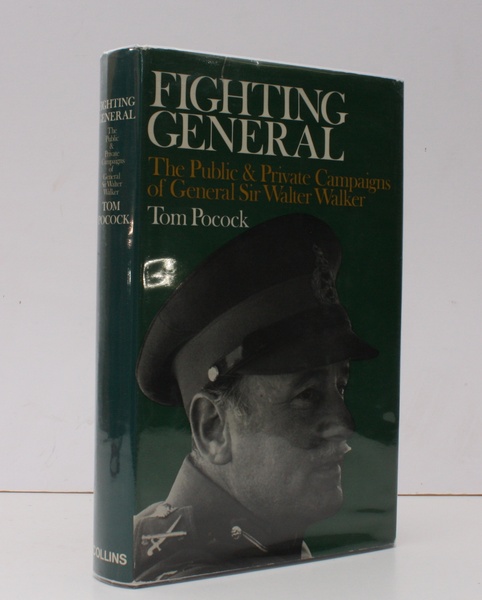 Fighting General. The Public and Private Campaigns of General Sir …