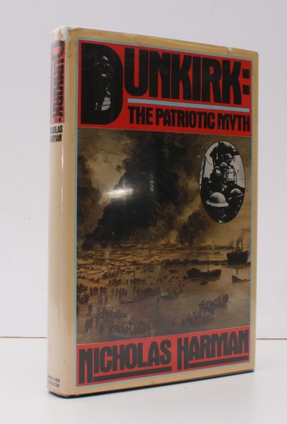 Dunkirk. The Patriotic Myth. [First US Edition.] FIRST US EDITION …