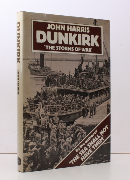 Dunkirk. The Storms of War. NEAR FINE COPY IN UNCLIPPED …