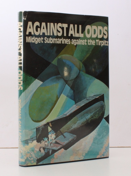 Against All Odds. Midget Submarines aginst the TIRPITZ. BRIGHT, CLEAN …