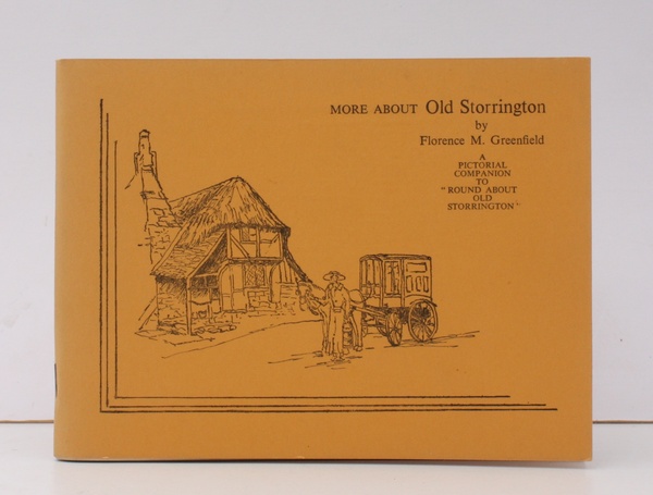 More About Old Storrington. A Pictorial Companion to 'Round About …