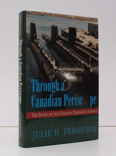 Through a Canadian Periscope. The Story of the Canadian Submarine …