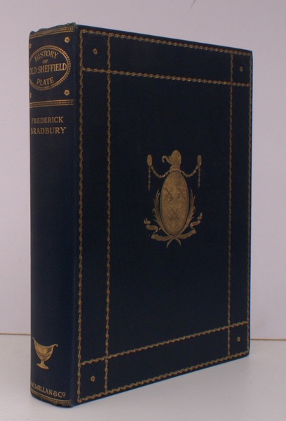 History of Old Sheffield Plate. Being an Account of the …