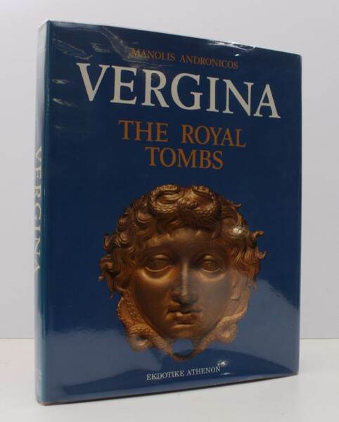 Vergina. The Royal Tombs and the Ancient City. NEAR FINE …