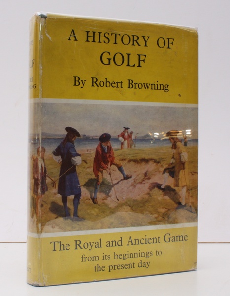 A History of Golf. The Royal and Ancient Game. BRIGHT, …