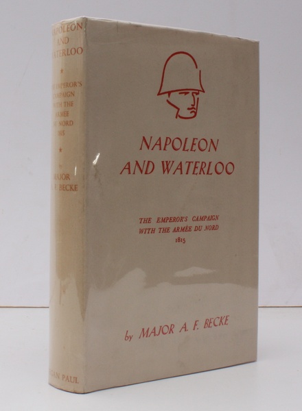 Napoleon and Waterloo. The Emperor's Campaign with the Armee du …