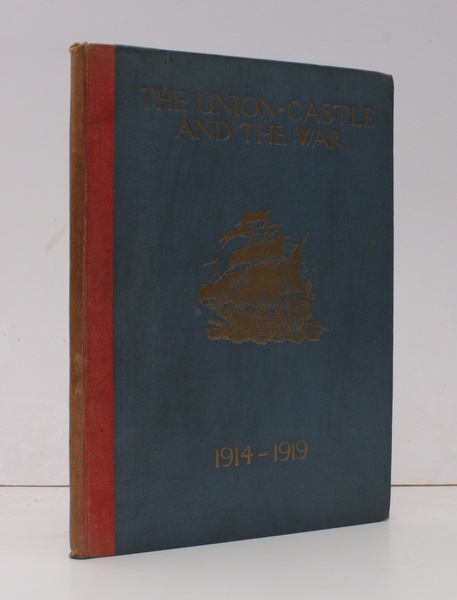 The Union-Castle and the War 1914-1919. Illustrated by E.G. Fuller. …
