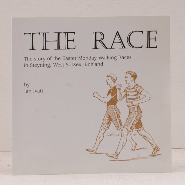The Race. A 100 Year History of the Steyning Walking …