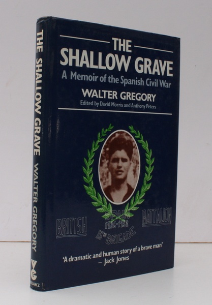 The Shallow Grave. A Memoir of the Spanish Civil War. …