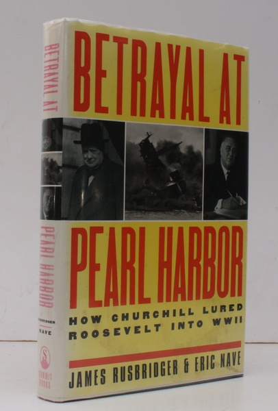 Betrayal at Pearl Harbor. How Churchill lured Roosevelt into World …