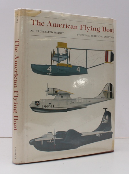 The American Flying Boat. An Illustrated History. [First UK Edition.] …