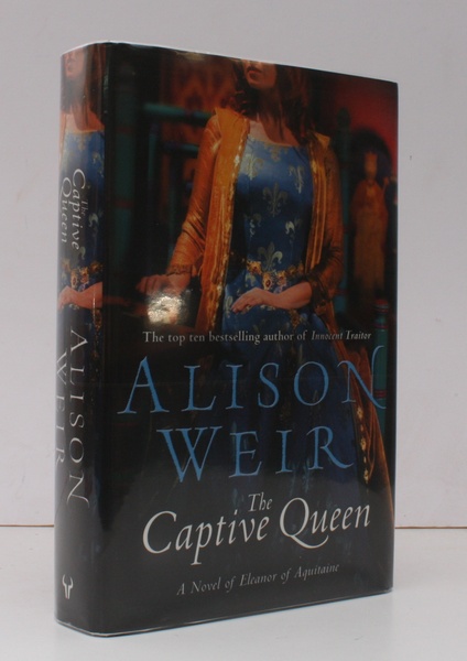 The Captive Queen. A Novel of Eleanor of Aquitaine. NEAR …